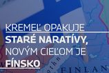 Kremel opakuje stare narativy novym cielom Finsko
